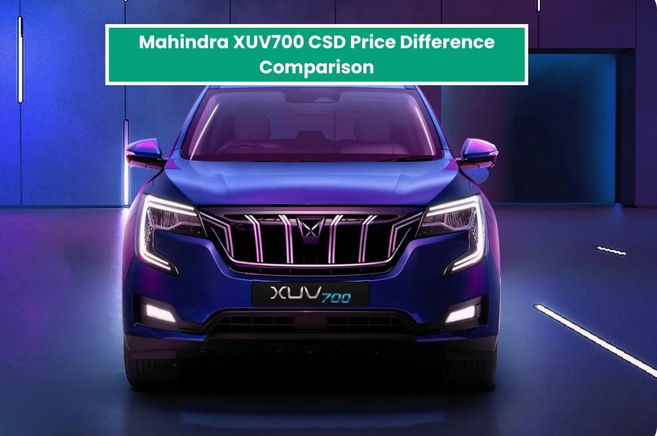 Mahindra XUV700 CSD Price
