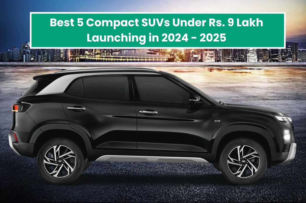Best 5 Compact SUVs Under Rs. 9 Lakh