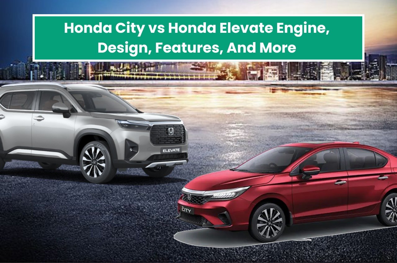 Honda City vs Honda Elevate Engine, Desgin, Features, And More