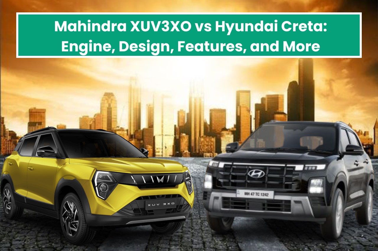 Mahindra XUV3XO vs Hyundai Creta: Engine, Design, Features, and More